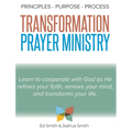 The Principles, Purpose, and Process of Transformation Prayer Ministry