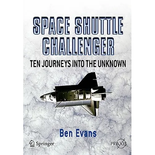 Space Shuttle Challenger: Ten Journeys Into the Unknown