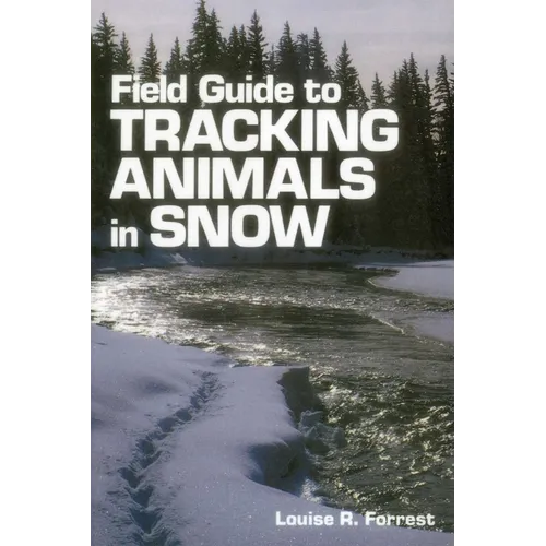 Field Guide to Tracking Animals in Snow