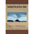 Standing Firm on Grace Alone