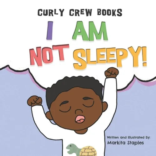 I Am Not Sleepy!: A bedtime book for boys