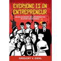 Everyone Is an Entrepreneur: Selling Economic Self-Determination in a Post-Soviet World