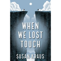 When We Lost Touch