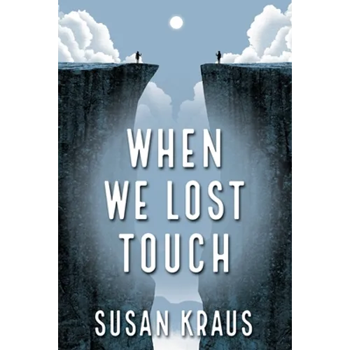 When We Lost Touch
