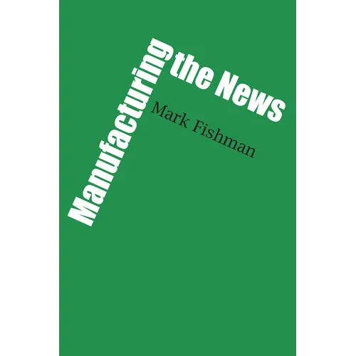 Manufacturing the News