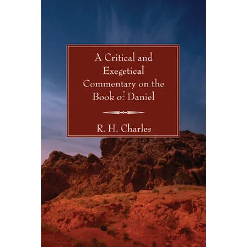 A Critical and Exegetical Commentary on the Book of Daniel