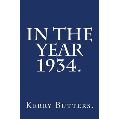 In the Year 1934.