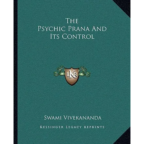 The Psychic Prana And Its Control