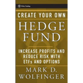 Create Your Own Hedge Fund: Increase Profits and Reduce Risks with Etfs and Options