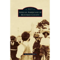African Americans of Monterey County