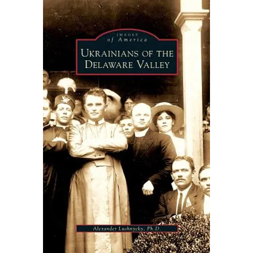 Ukrainians of the Delaware Valley