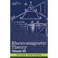 Electromagnetic Theory, Volume 3