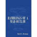 Ramblings of a Mad Outlaw