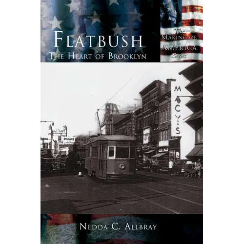 Flatbush: The Heart of Brooklyn