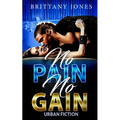 No Pain No Gain: Urban Fiction