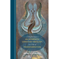 A People's Guide to an Interfaith Christian Theology in a Time of Transformation