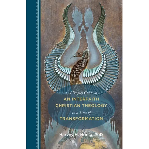 A People's Guide to an Interfaith Christian Theology in a Time of Transformation