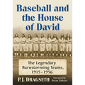 Baseball and the House of David: The Legendary Barnstorming Teams, 1915-1956