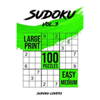 Sudoku Large Print: 100 Easy and Medium Puzzles - Paperback
