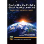 Confronting the Evolving Global Security Landscape: Lessons from the Past and Present