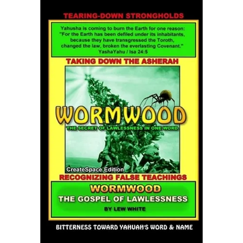 Wormwood: The Secret Of Lawlessness In One Word