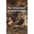 The Temptation of Saint Anthony - A Historical Novel (Complete Edition)