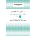 Innovation Killers: How Financial Tools Destroy Your Capacity to Do New Things