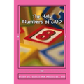 The Holy Numbers of GOD: GOD's Mathematics