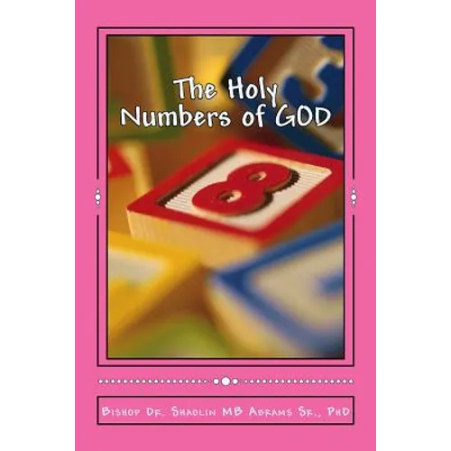 The Holy Numbers of GOD: GOD's Mathematics