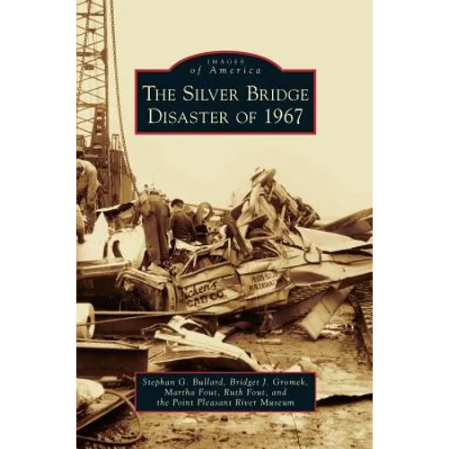 Silver Bridge Disaster of 1967