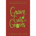 Gravy, Grits, and Graves: 1St Book of the Mcwhorter Trilogy
