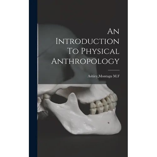 An Introduction To Physical Anthropology