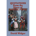 Quotations from the Diary of Samuel Pepys: Selected Passages from the Classic Diary of Restoration London
