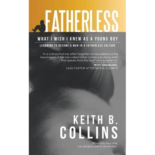 Fatherless: What I Wish I Knew as a Young Boy