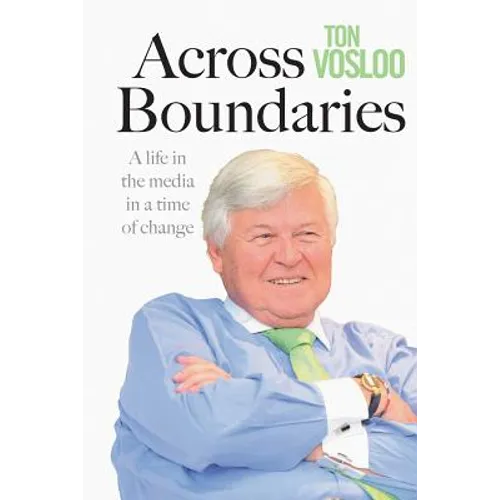 Across Boundaries: A life in the media in a time of change