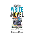 How to Write a Novel: From Idea to Book
