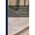 The Thirteen Principal Upanishads