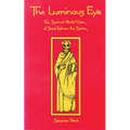 The Luminous Eye: The Spiritual World Vision of Saint Ephrem the Syrian Volume 124