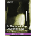 A Book of the Beginnings, Vol.1