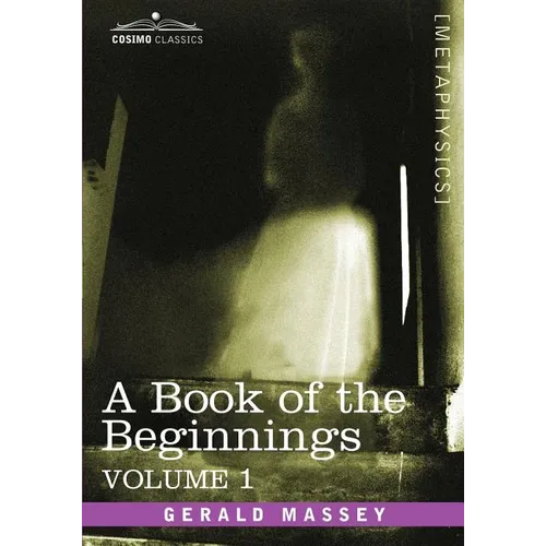 A Book of the Beginnings, Vol.1