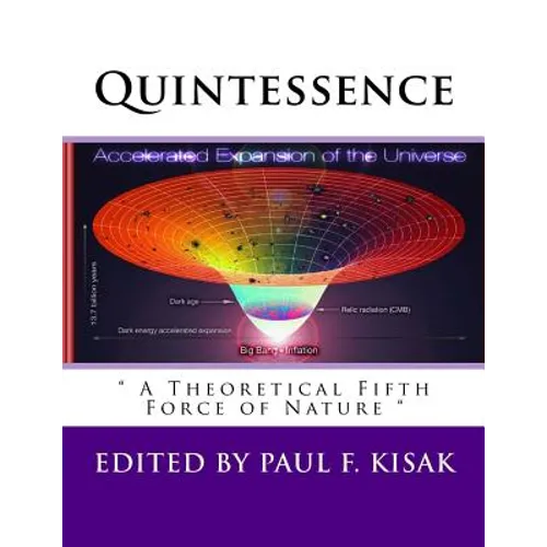 Quintessence: " A Theoretical Fifth Force of Nature "