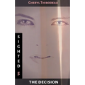 Sighted: The Decision