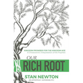 Our Rich Root: Kingdom Promises for the Kingdom Age