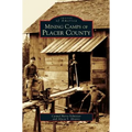 Mining Camps of Placer County