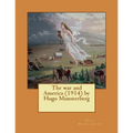 The war and America (1914) by Hugo Munsterberg