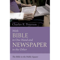 With Bible in One Hand and Newspaper in the Other: The Bible in the Public Square