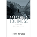Preaching Holiness: Pastoral Considerations