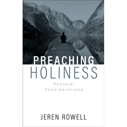 Preaching Holiness: Pastoral Considerations