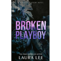 Broken Playboy - Special Edition: A Windsor Academy Standalone Enemies-To-Lovers Romance