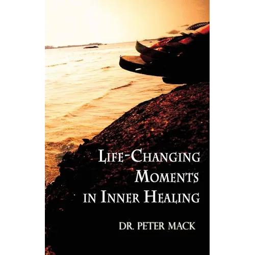 Life Changing Moments in Inner Healing